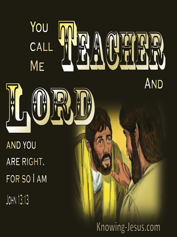 John 13:13 Teacher and Lord (brown)